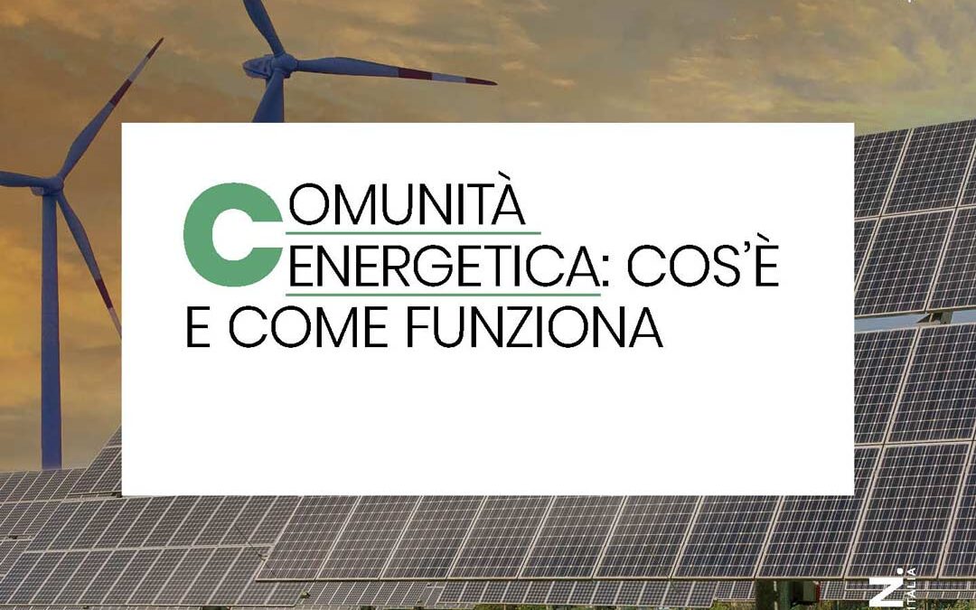 Comunità energetiche cosa sono e come funzionano in Italia